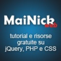 MaiNick - Tutorial e Risorse gratuite su jQuery, PHP e CSS